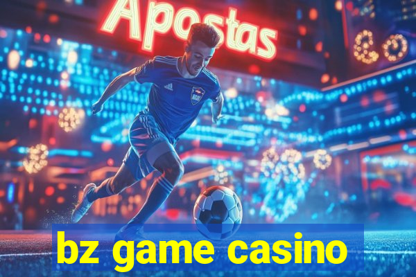 bz game casino